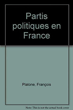 LES PARTIS POLITIQUES EN FRANCE