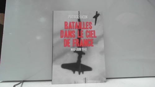 Batailles dans le ciel de France : Mai-Juin 1940