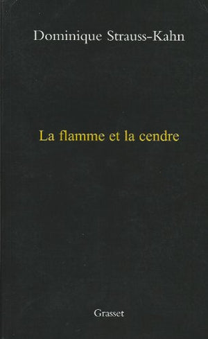 La Flamme et la Cendre