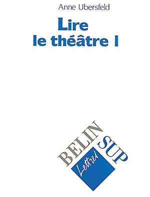 Lire le théâtre I