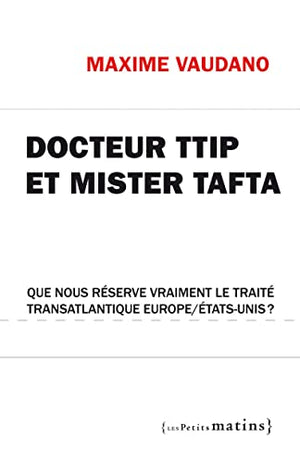 Docteur TTIP et Mister Tafta