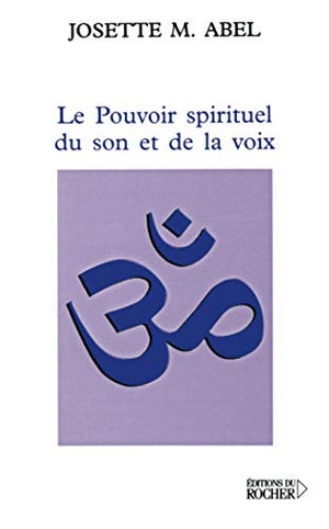 Le pouvoir spirituel du son et de la voix