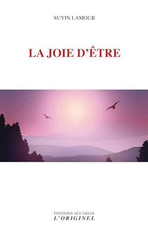 La joie d'être