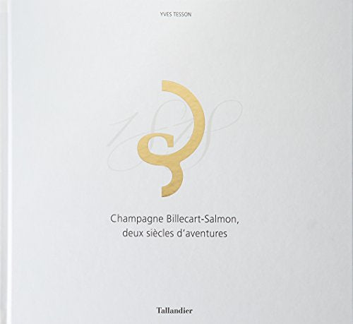 Champagne Billecart-Salmon : deux siècles d'aventures