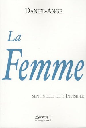 La femme, sentinelle de l'invisible