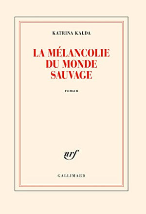 La mélancolie du monde sauvage