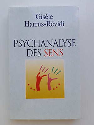 Psychanalyse des sens