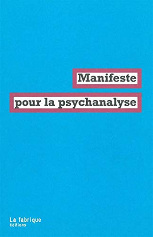 Manifeste pour la psychanalyse