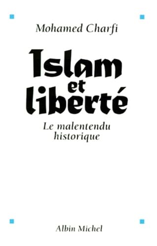 ISLAM ET LIBERTE. Le malentendu historique