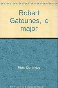 Le Major: Robert Gatounes