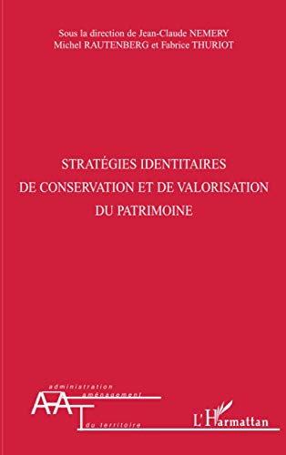 Stratégies identitaires de conservation et de valorisation du patrimoine
