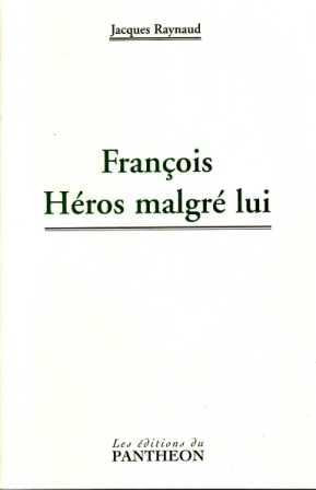 François Héros malgré lui