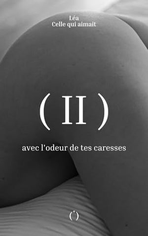 Avec l'odeur de tes caresses