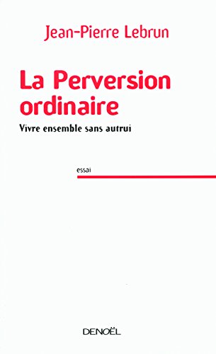 La Perversion ordinaire