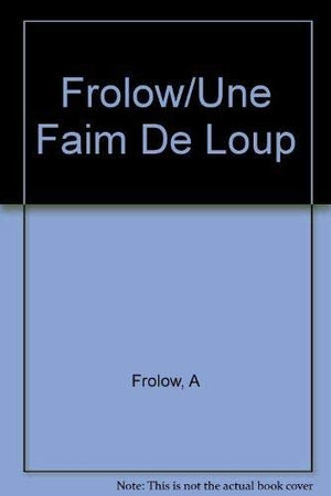 UNE FAIM DE LOUP