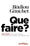 Que faire ?: Dialogue sur le communisme, le capitalisme et l'avenir de la démocratie.