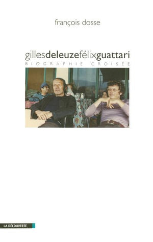 Gilles Deleuze, Félix Guattari