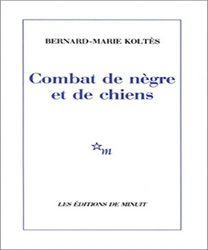 Combat de nègre et de chiens. (suivi des) Carnets