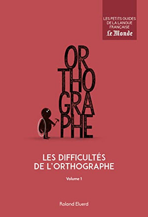 Les difficultés de l'orthographe