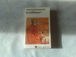 La Vieillesse. Tome 1