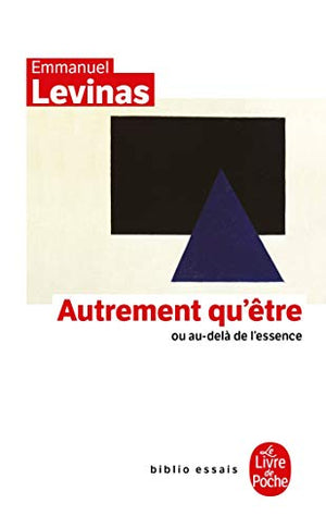 Autrement qu'être ou Au-delà de l'essence