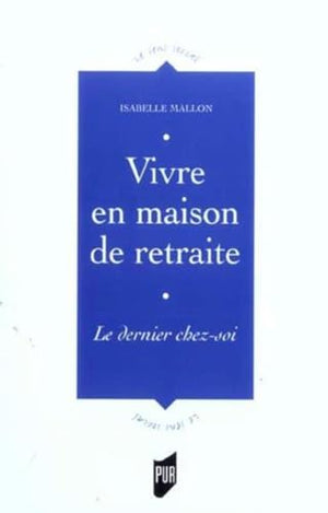 Vivre en maison de retraite