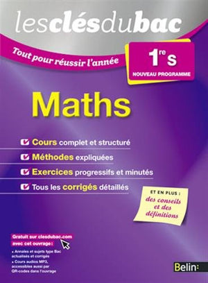 Les Clés du Bac - Tout pour réussir l'année - Maths 1re S