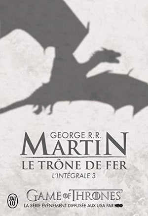 Le Trône de fer : L'intégrale, tome 3