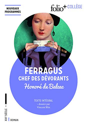 Histoire des Treize : Ferragus, chef des Dévorants