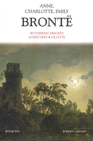 Wuthering Heights - Agnès Grey - Villette