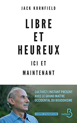 Libre et heureux ici et maintenant