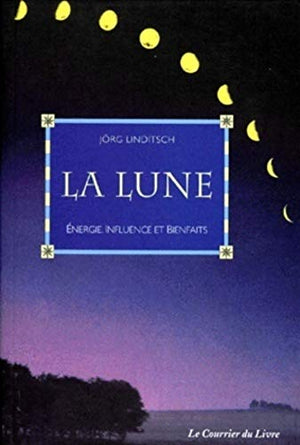 La lune : énergie, influence et bienfaits