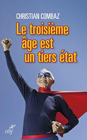 Le troisième âge est un tiers état