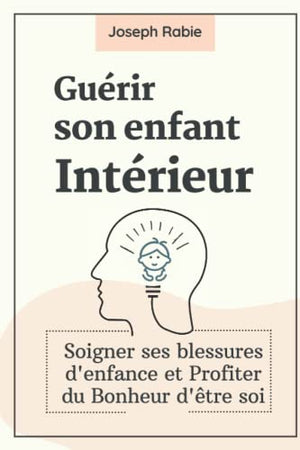 Guérir son enfant intérieur