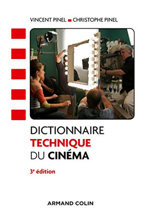 Dictionnaire technique du cinéma - 3e éd