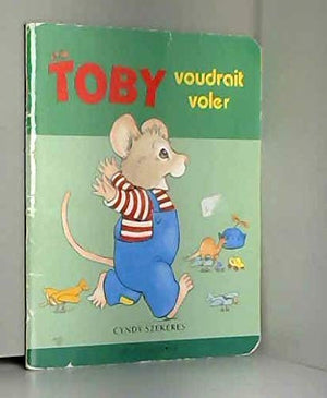 Toby voudrait voler