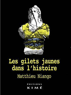 Les gilets jaunes dans l'histoire