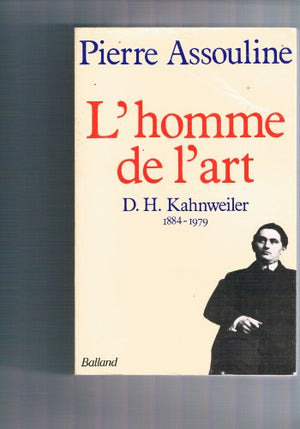 L'Homme de l'art: D.-H. Kahnweiler