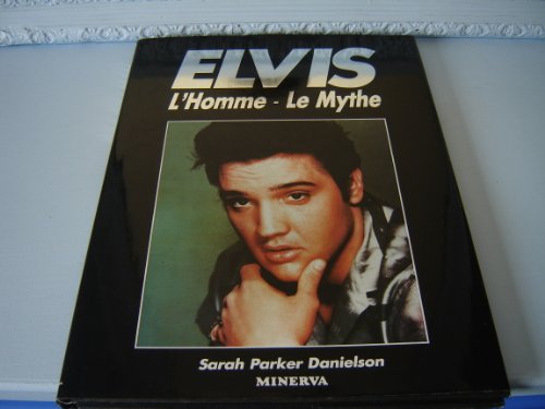 Elvis, l'homme : le mythe