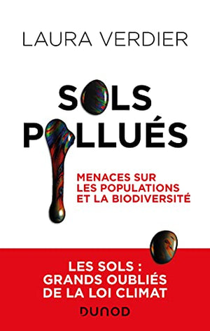 Sols pollués - Menaces sur les populations et la biodiversité