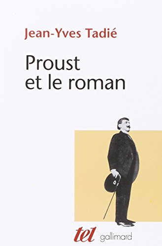 Proust et le roman: Essai sur les formes et techniques du roman dans «À la recherche du temps perdu»