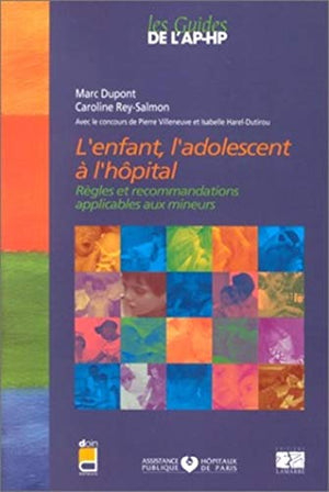 L ENFANT ET L ADOLESCENT A L HOPITAL 2 VOLUMES