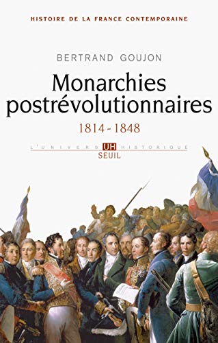Monarchies postrévolutionnaires, tome 2 (Histoire de la France contemporaine - 2): 1814-1848