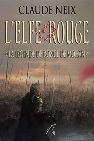 L'Elfe rouge - la légende de Ronce de Mohan