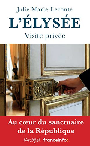 L’Élysée, visite privée