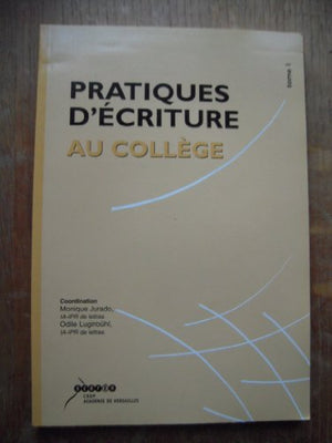 Pratiques d'écriture au collège: Tome 1