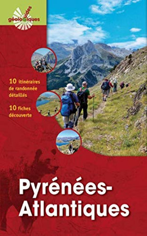 Pyrénées-atlantiques : 10 itinéraires de randonnée détaillés, 10 fiches découverte