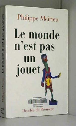 Le monde n'est pas un jouet