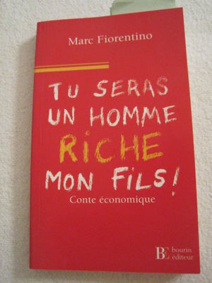 Tu seras un homme riche, mon fils