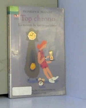 TOP CHRONO. La mesure du temps qui passe